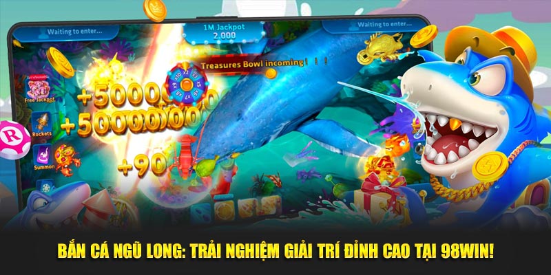 Bắn cá ngũ long