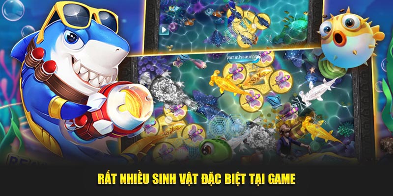 Rất nhiều sinh vật đặc biệt tại game