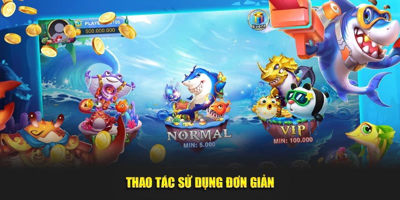 Thao tác sử dụng đơn giản