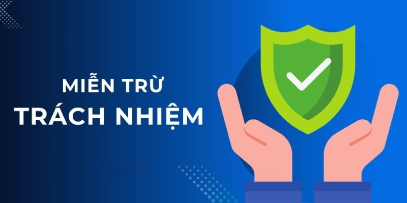 Khái niệm miễn trách nhiệm